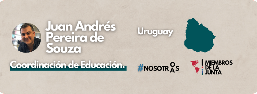 Juan Andrés Pereira de Souza
Coordinación de Educación
Nacionalidad: Uruguayo
